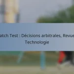Match Test : Décisions arbitrales, Revues, Technologie