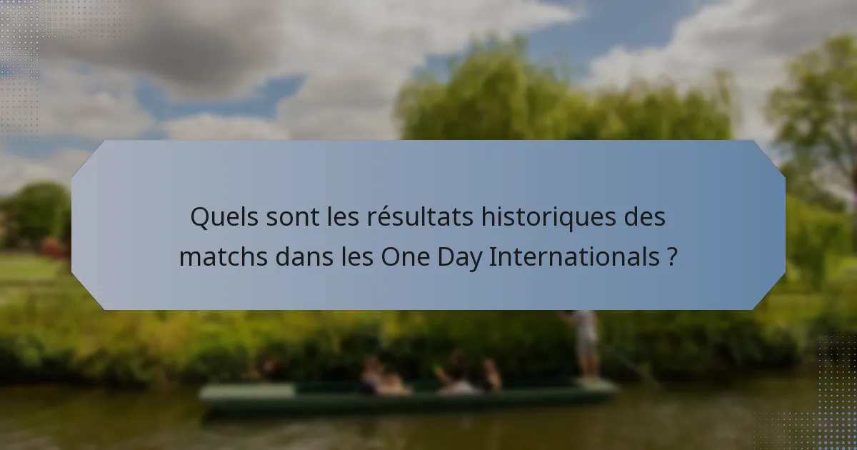 Quels sont les résultats historiques des matchs dans les One Day Internationals ?